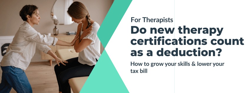 blog post image about if therapy certifications tax deductible for therapists